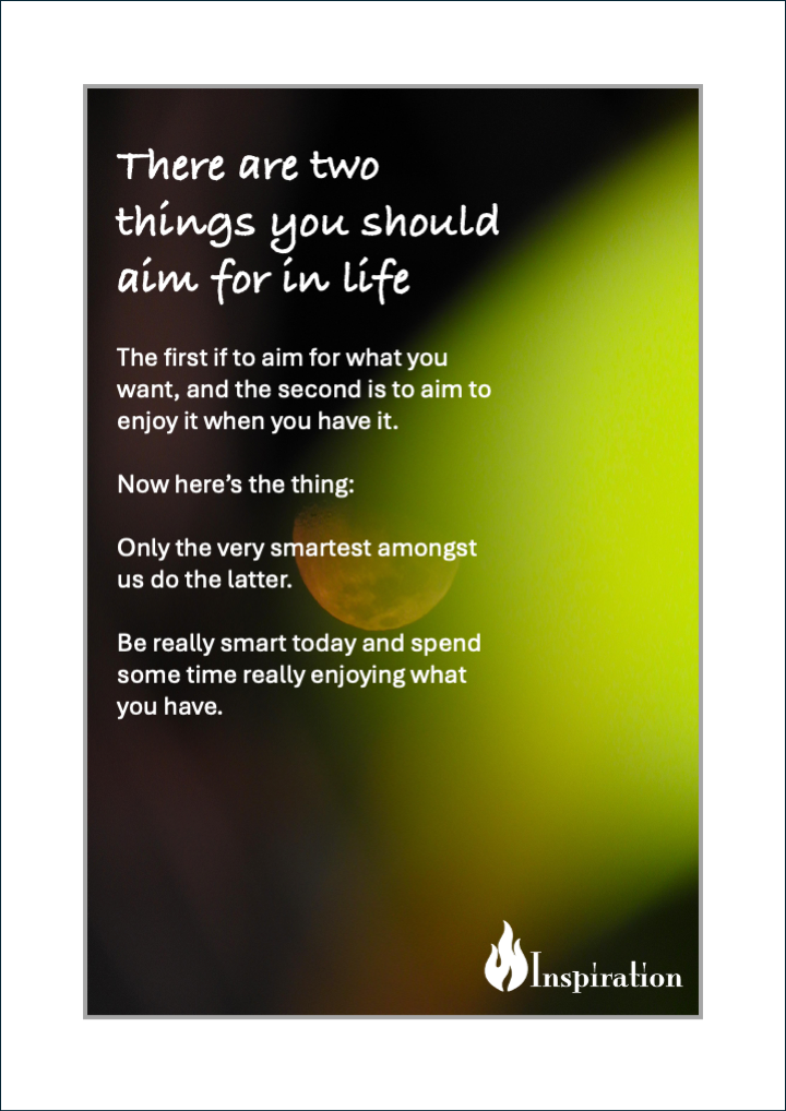 'Aim To Enjoy It' Print