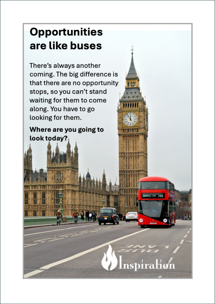 'Opportunities Are Like Buses' Print